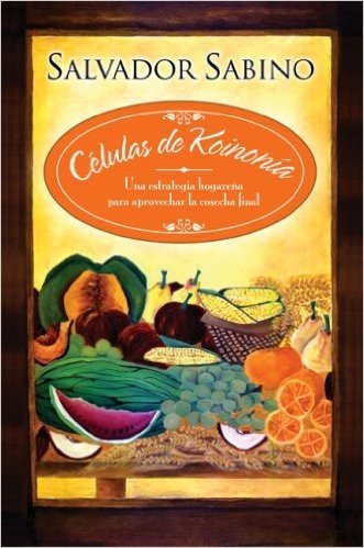Celulas del Koinonia: Home Strategy to Take Advantage of the Fruit