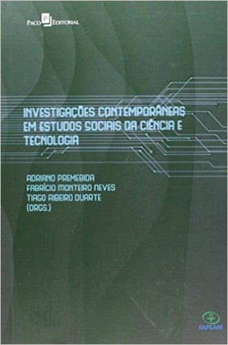 Investigações Contemporâneas em Estudos Sociais da Ciência e Tecnologia