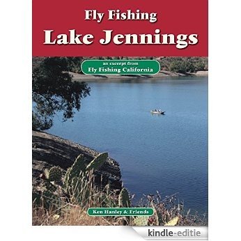 Fly Fishing Lake Jennings: An excerpt from Fly Fishing California [Kindle-editie]