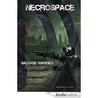 Salvage Marines (Necrospace Book 1) (English Edition) [Kindle-editie]