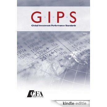 Global Investment Performance Standards (GIPS®): As Adopted by the GIPS Executive Committee on 29 January 2010 (English Edition) [Kindle-editie]