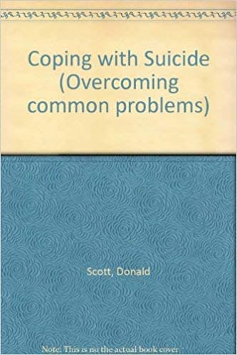 Coping with Suicide (Overcoming common problems)