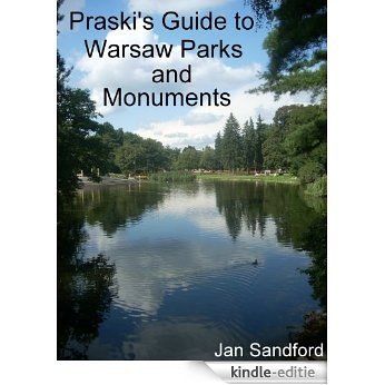 Praski's Guide to Warsaw Parks and Monuments (Praski's Guides Book 1) (English Edition) [Kindle-editie]