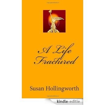 A Life Fractured (English Edition) [Kindle-editie]