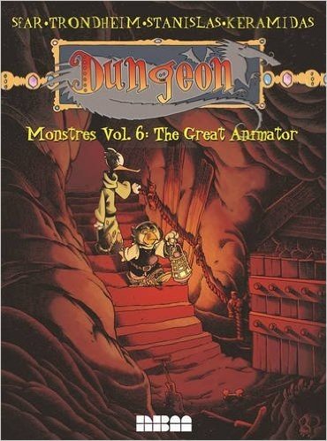 Dungeon: Monstres - Vol. 6: The Great Animator