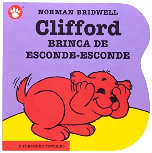 Clifford Brinca de Esconde-Esconde - Clifford, O Filhotinho Vermelho. Volume 1