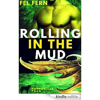Rolling in the Mud, A Gay Romance (Book 6) (Puppyville Pack 7) (English Edition) [Kindle-editie]