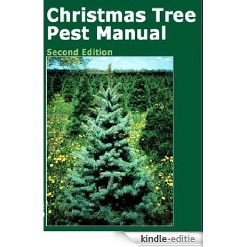 Christmas Tree Pest Manual Second Edition (English Edition) [Kindle-editie]