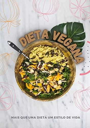 Dieta Vegana: Mais que uma dieta um estilo de vida