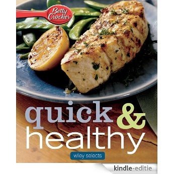 Betty Crocker Quick & Healthy Meals: HMH Selects (Betty Crocker Cooking) [Kindle-editie]