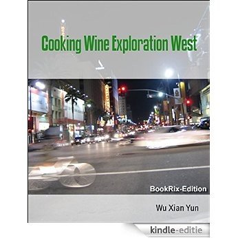 Cooking Wine Exploration West (Chinese Edition) [Kindle-editie]