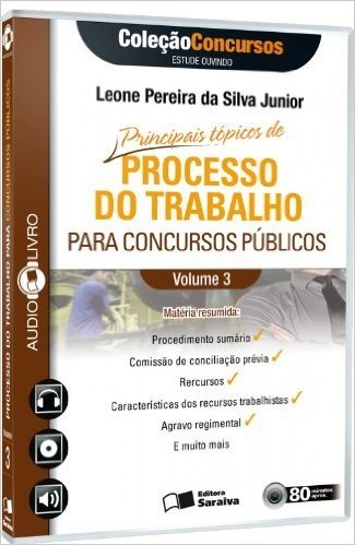 Principais Tópicos de Processo do Trabalho Para Concursos Públicos - Volume 3. Coleção Concursos. Audiolivro