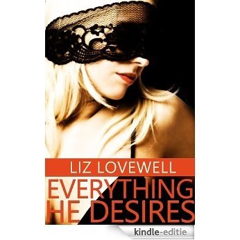 Everything He Desires (The Sexual Subjugation of Chloe Book 1) (English Edition) [Kindle-editie]
