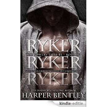Ryker (The Powers That Be Book 4) (English Edition) [Kindle-editie]
