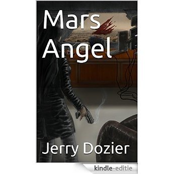 Mars Angel (Future's End Book 3) (English Edition) [Kindle-editie]