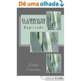 El Libros De Los Salmos (La Biblia Explicado Verso por Verso nº 15) (Spanish Edition) [eBook Kindle]