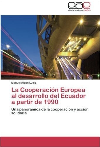 La Cooperacion Europea Al Desarrollo del Ecuador a Partir de 1990