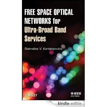 Free Space Optical Networks for Ultra-Broad Band Services [Kindle-editie]
