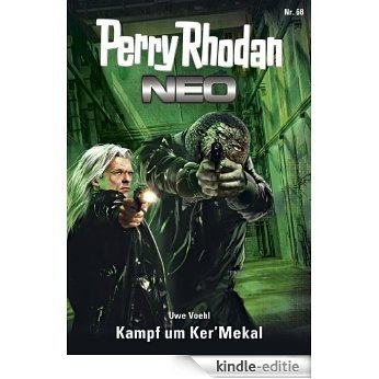 Perry Rhodan Neo 68: Kampf um Ker'Mekal: Staffel: Epetran 8 von 12 (Perry Rhodan Neo Paket) [Kindle-editie]