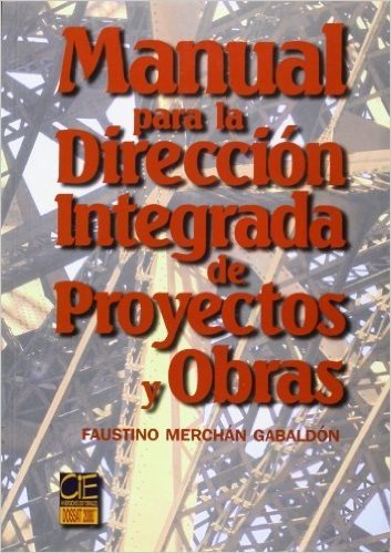 Manual Para Direccion Integrada de Proyectos y Obras