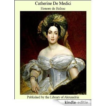 Catherine de Medici [Kindle-editie]