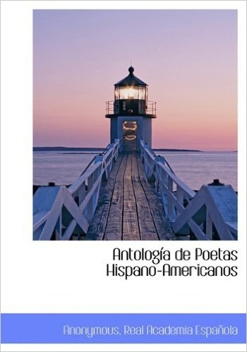 Antolog a de Poetas Hispano-Americanos