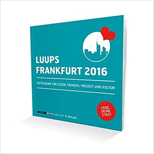 indir LUUPS Frankfurt 2016: Gutscheine für Essen, Trinken, Freizeit und Kultur