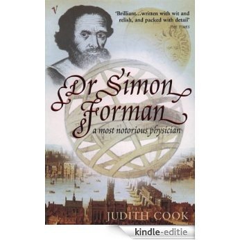 Dr Simon Forman: A Most Notorious Physician [Kindle-editie]