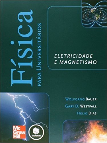 Física Para Universitários. Eletricidade e Magnetismo