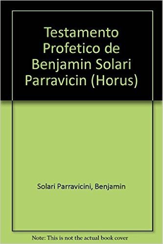 Testamento Profetico de Benjamin Solari Parravicin