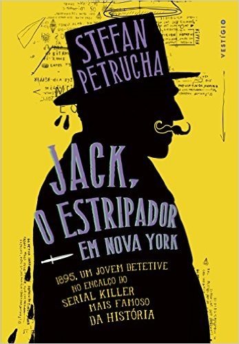 Jack, o Estripador em Nova York: 1895, um jovem detetive no encalço do serial killer mais famoso da história baixar