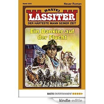 Lassiter - Folge 2260: Ein Bankier auf der Flucht (German Edition) [Kindle-editie]