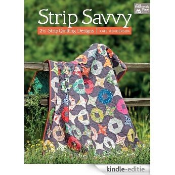 Strip Savvy: 2 1/2"-Strip Quilting Designs [Kindle-editie] beoordelingen