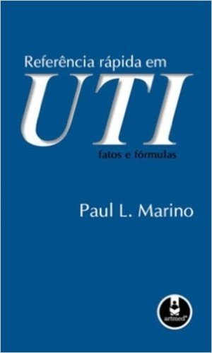 Referencia Rápida em UTI. Fatos e Formulas