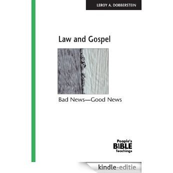 Law and Gospel: Bad News - Good News (People's Bible Teachings) (English Edition) [Kindle-editie]