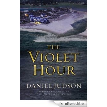 The Violet Hour [Kindle-editie]