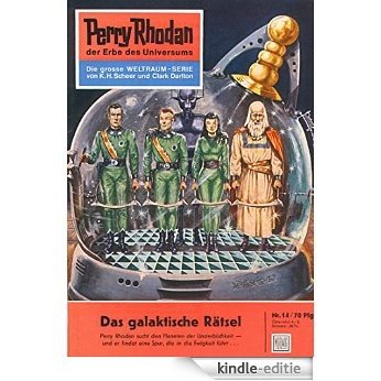 Perry Rhodan 14: Das galaktische Rätsel (Heftroman): Perry Rhodan-Zyklus "Die Dritte Macht" (Perry Rhodan-Erstauflage) (German Edition) [Kindle-editie]