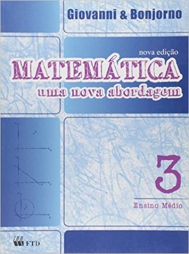 Matematica - Uma Nova Abordagem - 3. Serie