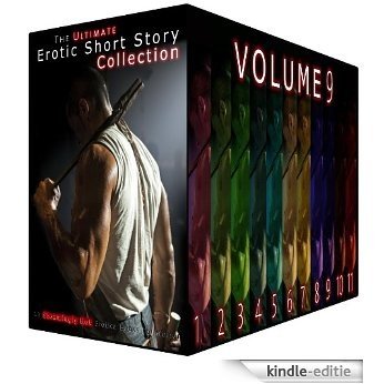 The Ultimate Erotic Short Story Collection 9: 11 Steamingly Hot Erotica Books For Women (English Edition) [Kindle-editie]