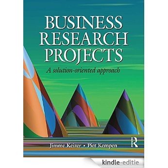 Business Research Projects: A Solution-Oriented Approach [Kindle-editie] beoordelingen
