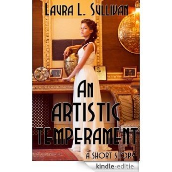 An Artistic Temperament (A Short Story) (English Edition) [Kindle-editie]