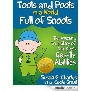 Children's Humor: Toots and Poots in a World Full of Snoots: The Amazing True Story of One Boys Gas-tly Abilities.: Children's Picture Book, Perfect for ... For 4-10 Year Olds (English Edition) [Kindle-editie]