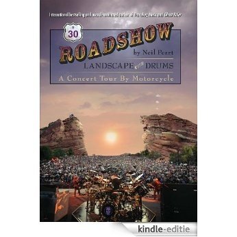 Roadshow: Landscape with Drums: A Concert Tour by Motorcycle [Kindle-editie]
