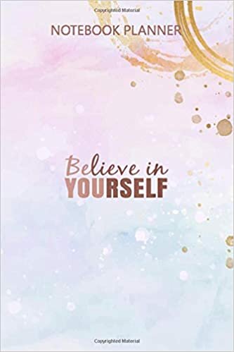 indir Notebook Planner Womens Be You Believe In Yourself Positive Message Quotes Sayings: Agenda, Over 100 Pages, Simple, Meal, Daily Journal, 6x9 inch, Budget, Simple