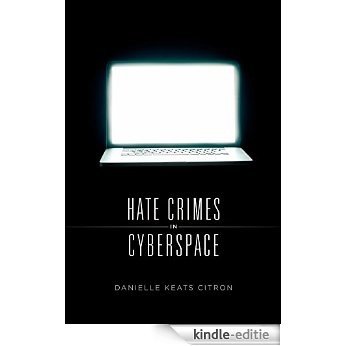 Hate Crimes in Cyberspace [Kindle-editie] beoordelingen