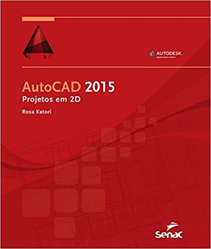 AutoCAD 2015. Projetos em 2D