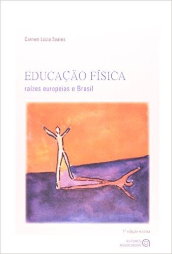Educação Física. Raízes Europeias e Brasil