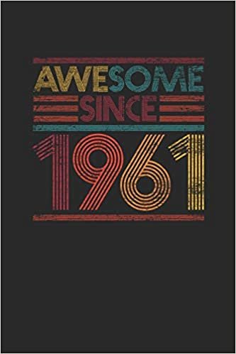 Awesome Since 1961: Dotted Bullet Notebook - Birthday Gift or Anniversary Gift Idea