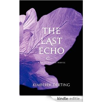 The Last Echo: A Body Finder Novel [Kindle-editie] beoordelingen