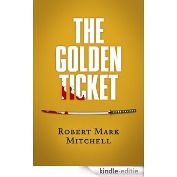 The Golden Ticket (English Edition) [Kindle-editie]